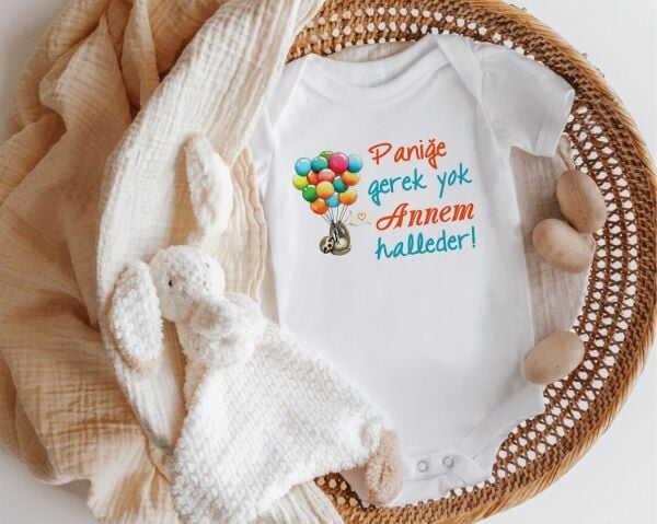 Paniğe Gerek Yok Annem Halleder Yazılı Zıbın